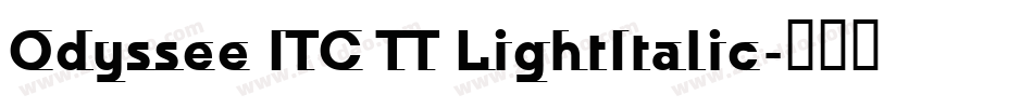 Odyssee ITC TT LightItalic字体转换
